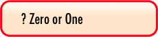? Zero or One